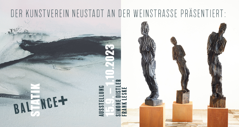 Flyer: Simone DISTLER (Malerei) und Frank LESKE (Bildhauerei) stellen aus in der Villa Böhm beim Kunstverein Neustadt/Weinstraße vom 15. September bis 1. Oktober 2023